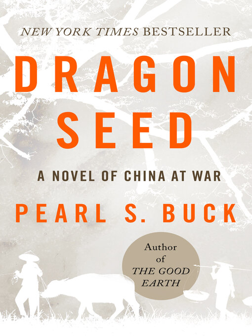 Title details for Dragon Seed by Pearl S. Buck - Wait list